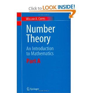 Number Theory: An Introduction to Mathematics: Part A: W.A. Coppel: 9780387298511: Books