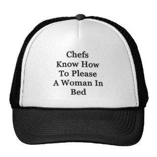 Chefs Know How To Please A Woman In Bed Mesh Hat