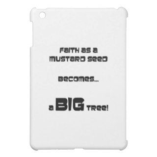 FAITH AS A MUSTARD SEED BECOMES A BIG TREE! iPad MINI COVERS