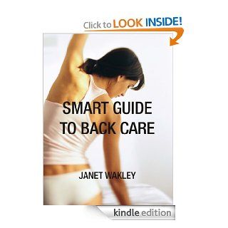 Smart Guide to Back Care eBook: Janet Wakley, Hans Mathew: Kindle Store