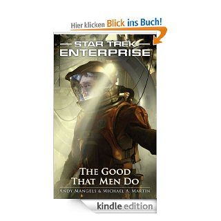 The Star Trek: Enterprise: The Good That Men Do eBook: Andy Mangels, Michael A. Martin: Kindle Shop