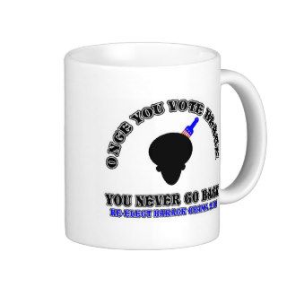 Once You Vote Black ReElect Barack Obama 2012 Coffee Mugs