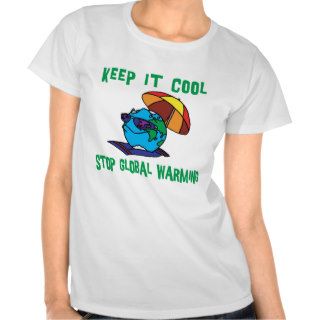 Funny Stop Global Warming T Shirt