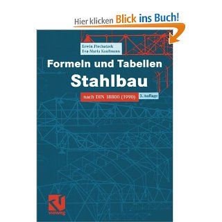 Formeln und Tabellen Stahlbau: Nach DIN 18800 1990 German Edition: Erwin Piechatzek: Bücher