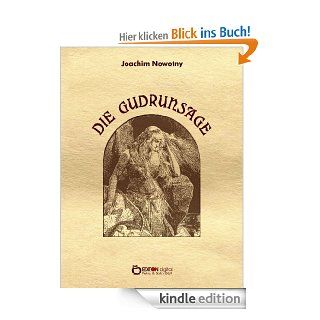 Die Gudrunsage   neu erzhlt eBook: Joachim Nowotny: Kindle Shop