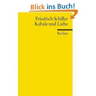 Kabale und Liebe: Ein brgerliches Trauerspiel eBook: Friedrich Schiller, Walter Schafarschik: Kindle Shop