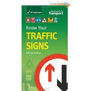 Know Your Traffic Signs (Driving Skills): Great Britain Department for Transport: Fremdsprachige Bücher