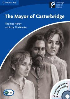 The Mayor of Casterbridge Level 5 Upper intermediate Book with CD ROM and Audio CD Pack (Cambridge Discovery Readers): Tim Herdon, Thomas Hardy: 9788483235560: Books