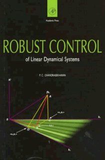 Robust Control of Linear Dynamical Systems: P. C. Chandrasekharan: 9780121678852: Books