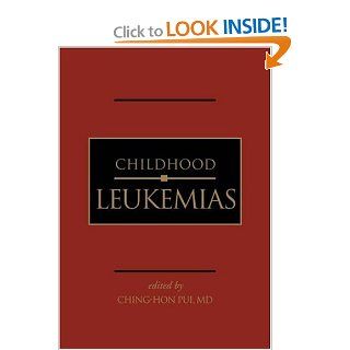 Childhood Leukemias (9780521581769): Ching Hon Pui: Books