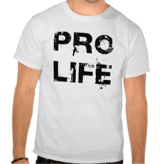 Pro Life Tee Shirts