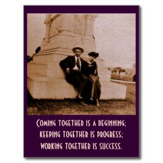 Coming together is a beginning; keeping together post cards