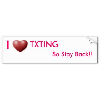 I heart Texting! Bumper Stickers