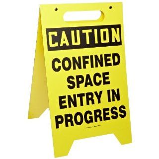 Accuform Signs PFR136 Plastic Free Standing Fold Ups Floor Safety Sign, Legend "CAUTION CONFINED SPACE ENTRY IN PROGRESS", 12" Width x 20" Height x 0.125" Thickness, Black on White: Industrial Warning Signs: Industrial & Scient
