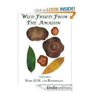 Wild Fruits from the  eBook: Marc van Roosmalen: Kindle Store