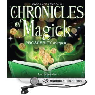 Chronicles of Magick: Prosperity Magick (Audible Audio Edition): Cassandra Eason: Books
