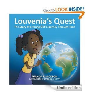 Louvenia's Quest: The Story of a Young Girl's Journey Through Time eBook: Wanda F. Jackson: Kindle Store