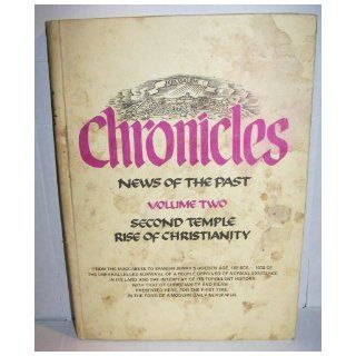 Chronicles News of the Past Volume II The Second Temple  Dispersion  Rise of Christianity (From 165 BCE to 1038 CE) Israel Eldad, Moshe Aumann Books