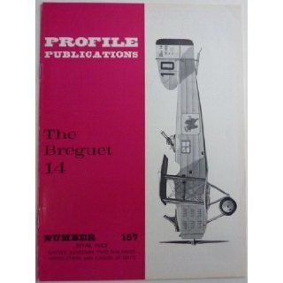 Aircraft Profile No. 157: The Breguet 14: J. M. Bruce, Jean Noel: Books