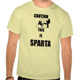 Caution This is SPARTA T Shirt