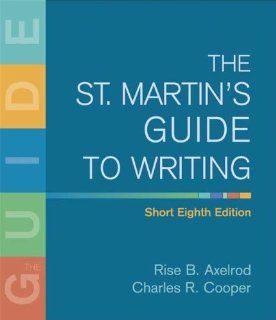 The St. Martin's Guide to Writing Short Edition (9780312446338) Rise B. Axelrod, Charles R. Cooper Books