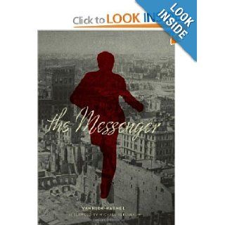 The Messenger: A Novel: Yannick Haenel, Ian Monk: Books