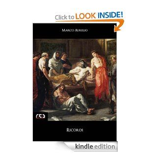 Ricordi: 177 (Classici) (Italian Edition) eBook: Marco Aurelio: Kindle Store