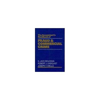 The Accountant's Handbook of Fraud and Commercial Crime: G. Jack Bologna, Robert J. Lindquist, Joseph T. Wells: 9780471526421: Books