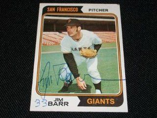 SF Giants Jim Barr Auto Signed 1974 Topps Card #233 Vintage Signature N: Sports Collectibles