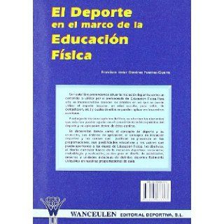 EL DEPORTE EN EL MARCO DE LA EDUCACIN FSICA (Spanish Edition): Unknown Author: 9788495883377: Books