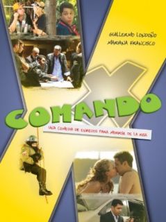 Comando X: Guillermo Londoo, Mariana Francisco, Fernando Moreno, Israel Moreno:  Instant Video