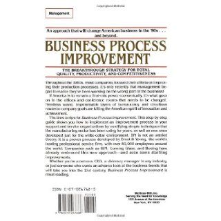 Business Process Improvement: The Breakthrough Strategy for Total Quality, Productivity, and Competitiveness: H. James Harrington: 9780070267688: Books