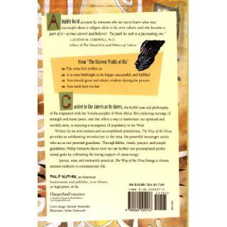 The Way of Orisa: Empowering Your Life Through the Ancient African Religion of Ifa: Philip J. Neimark: 9780062505576: Books