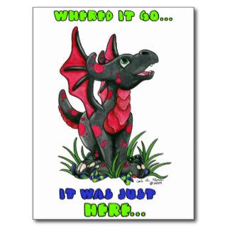 Where did it go It was JUST Here" cute baby dragon Postcard