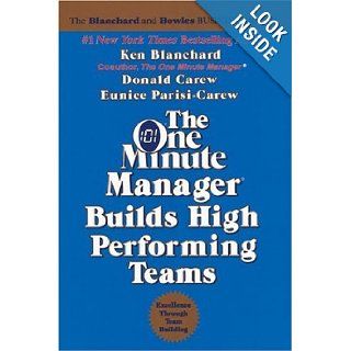 The One Minute Manager Builds High Performing Teams: Ken Blanchard, Eunice Parisi carew, Donald Carew: 9780688109721: Books