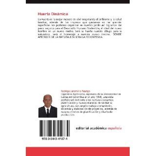 Huerta Dinmica: Una Solucin Real y Posible (Spanish Edition): Rodrigo Jaramillo Arango: 9783844341874: Books