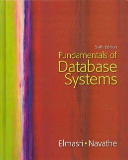 Fundamentals of Database Systems with Oracle 10g Programming: A Primer (6th Edition) (9780132165907): Ramez Elmasri, Shamkant B. Navathe: Books
