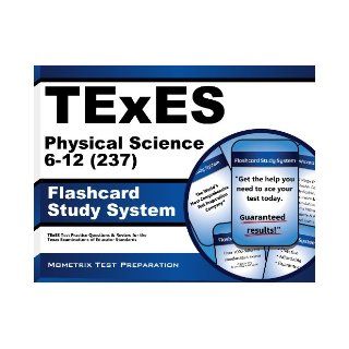 TExES Physical Science 6 12 (237) Flashcard Study System: TExES Test Practice Questions & Review for the Texas Examinations of Educator Standards: TExES Exam Secrets Test Prep Team: Books
