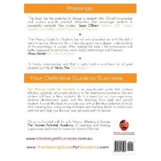 The Missing Guide for Students: Secrets to Succeeding in Your Studies and Realizing Your Potential (9781475131260): Dr Olivier J Becherel: Books