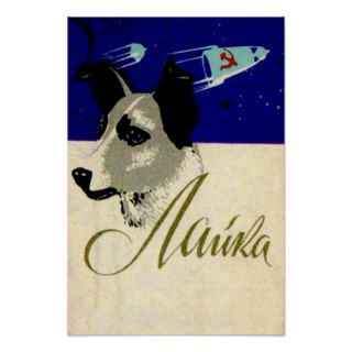 Laika Dog Cosmonaut USSR Space Poster Soviet Union