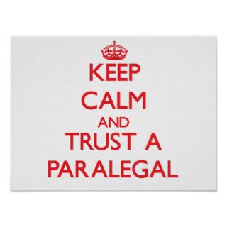 Keep Calm and Trust a Paralegal Print