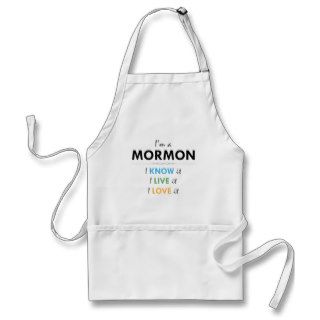 I'm a Mormon: I know It, I live it, I love it Aprons