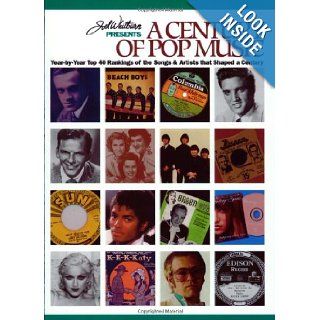 Joel Whitburn Presents a Century of Pop Music: Year By Year Top 40 Rankings of the Songs & Artists That Shaped a Century: Joel Whitburn: 9780898201352: Books