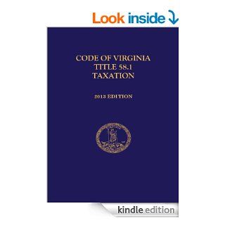 Code of Virginia Title 58.1 Taxation, 2013 Edition eBook: Kindle Store