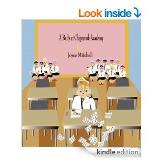 Children's BookA Bully at Chipmunk Academy (ANTI BULLYING BOOK) (Good Value Book) (Preschool and Elementary) eBook Joyce Mitchell, Imran Ahamed Kindle Store