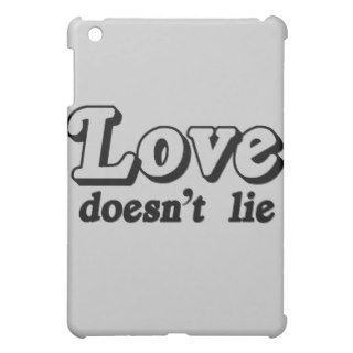 Love doesn't lie .png case for the iPad mini