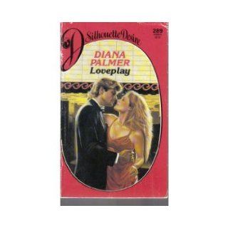 Loveplay (Silhouette Desire #289): Diana Palmer: 9780373052899: Books