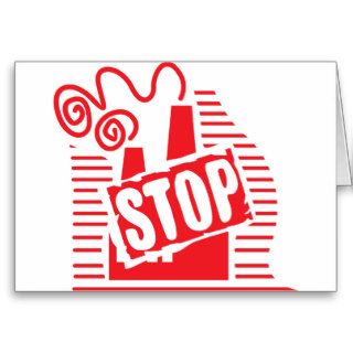 STOP FACTORY POLLUTION RED LOGO CAUSES ENVIRONMENT GREETING CARD