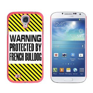 Graphics and More Warning Protected By French Bulldog Snap On Hard Protective Case for Samsung Galaxy S4   Non Retail Packaging   Pink: Cell Phones & Accessories