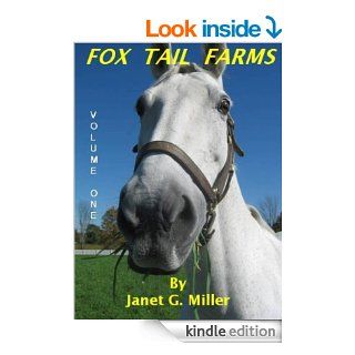 Fox Tail Farms, Volume One eBook: Janet G. Miller: Kindle Store